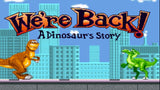 We're Back A Dinosaur Story